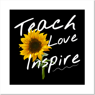 Teach Love Inspire Cute Sunflower Teacher Appreciation Gift Posters and Art